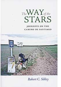 The-Way-of-the-Stars-Journeys-on-the-Camino-de-Santiago--Robert-C-Sibley
