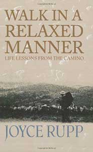 Walk-in-a-Relaxed-Manner-Life-Lessons-from-the-Camino-Joyce-Rupp